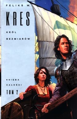 Księga Całości Tom 2 Król bezmiarów - Feliks Kres