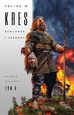 Księga Całości Tom 8 Żeglarze i jeźdźcy - Feliks Kres