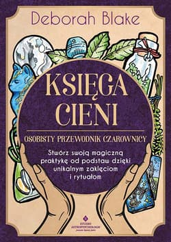 Księga Cieni osobisty przewodnik czarownicy - Deborah Blake