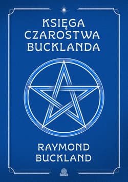 Księga czarostwa Bucklanda - Raymond Buckland