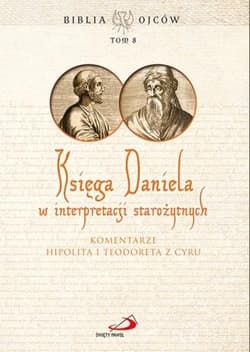 Księga Daniela w interpretacji starożytnych T.8 - Praca zbiorowa