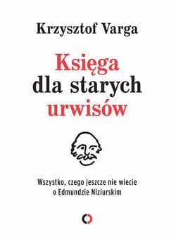 Galeria - zdjęcie nr. 1 - Księga dla starych urwisów Wszystko, czego jeszcze nie wiecie o Edmundzie Niziurskim