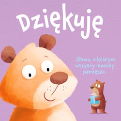 Księga dobrych manier Dziękuję - Opracowanie Zbiorowe