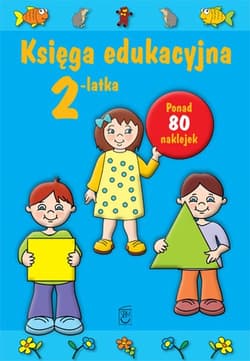 Księga edukacyjna 2-latka - Julia Śniarowska