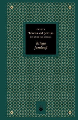 Księga fundacji - Św. Teresa od Jezusa