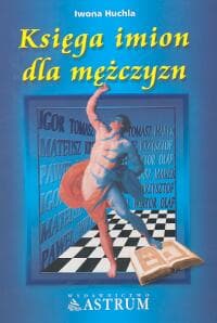 Księga imion dla mężczyzn - Iwona Huchla