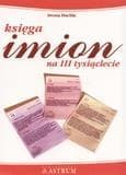 Księga imion na trzecie tysiąclecie - Iwona Huchla