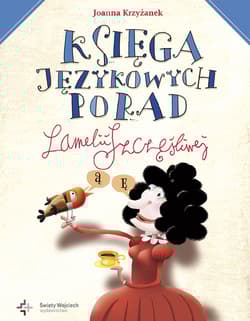 Księga językowych porad Lamelii Szczęśliwej - Krzyżanek Joanna