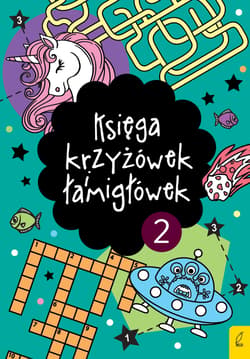 Księga krzyżówek i łamigłówek 2 - Opracowanie Zbiorowe