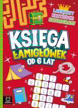 Księga łamigłówek od 6 lat. Labirynty, krzyżówki, szyfrogramy - Beata Karlik