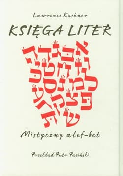 Księga liter Mistyczny alef-bet - Kushner Lawrence