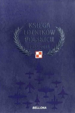 Księga lotników polskich 1918-2018 - Opracowanie Zbiorowe