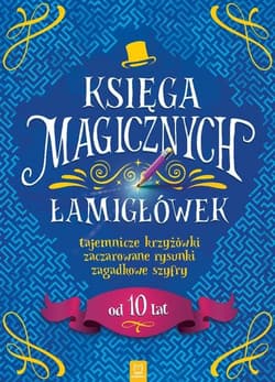 Księga magicznych łamigłówek - Opracowanie Zbiorowe