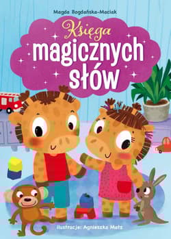 Księga magicznych słów! - Magda Bogdańska-Maciak
