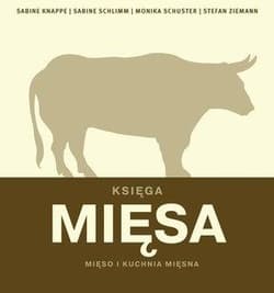 Księga mięsa Mięso i kuchnia mięsna - Knappe Sabine, Schlimm Sabine, Schuster Monika