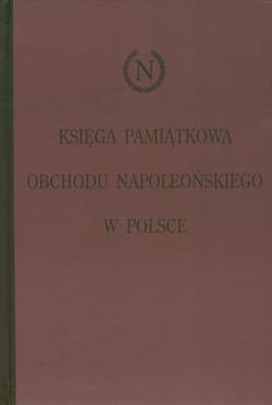 Księga pamiątkowa obchodu napoleońskiego w Polsce