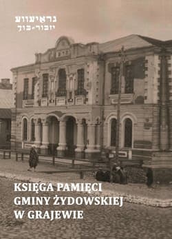 Księga Pamięci Gminy Żydowskiej w Grajewie - Gorin Georg, Blum Hyman, Fiszbejn Sol