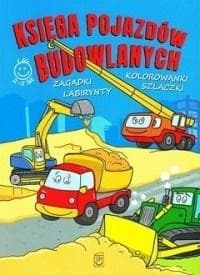 Księga pojazdów budowlanych Zagadki, kolorowanki, labirynty, szlaczki - Marek Regner
