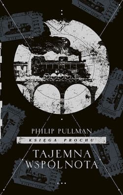 Księga Prochu Tom 2 Tajemna wspólnota - Philip Pullman