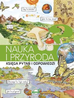 Księga pytań i odpowiedzi. Nauka i przyroda