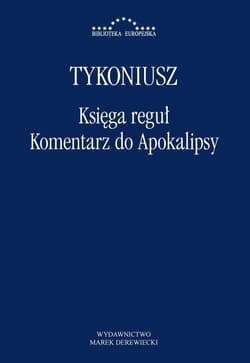 Księga reguł Komentarz do Apokalipsy - Tykoniusz
