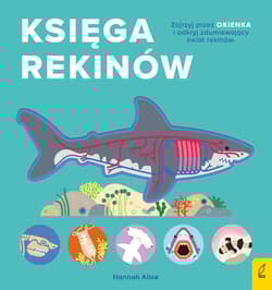 Księga rekinów. Encyklopedia z folią - Opracowanie Zbiorowe