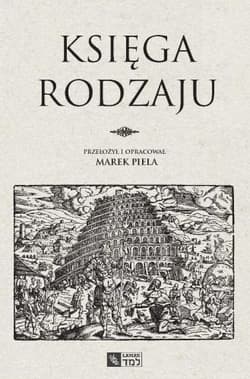 Księga Rodzaju - oprac. Marek Piela