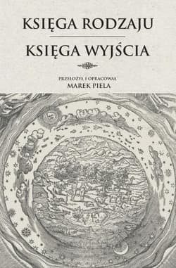 Księga Rodzaju Księga Wyjścia - Marek Piela
