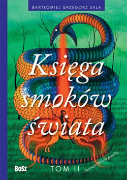 Księga smoków świata. Tom II - ebook - Sala Bartłomiej Grzegorz