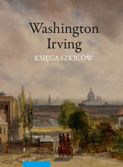 Księga szkiców pana Geoffreya Crayona - Washington Irving