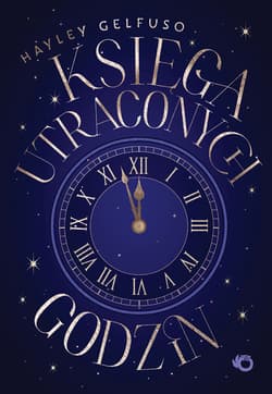 Księga utraconych godzin - Hayley Gelfuso
