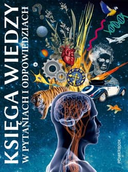 Księga wiedzy w pytaniach i odpowiedziach - Opracowanie Zbiorowe