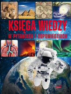 Księga wiedzy w pytaniach i odpowiedziach - Opracowanie Zbiorowe