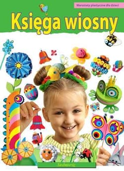 Księga wiosny Warsztaty plastyczne dla dzieci