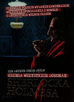 Księga wszystkich dokonań Sherlocka Holmesa - Arthur Conan Doyle