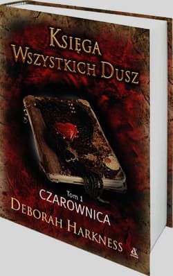 Księga wszystkich dusz Tom 1 Czarownica - Deborah Harkness