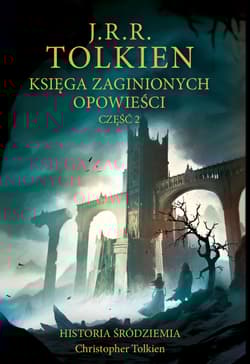Księga zaginionych opowieści. Część 2 - J.R.R. Tolkien