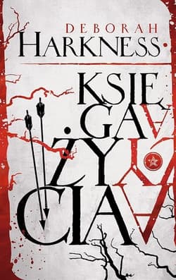 Księga życia Trylogia Wszystkich Dusz Tom 3 - Deborah Harkness