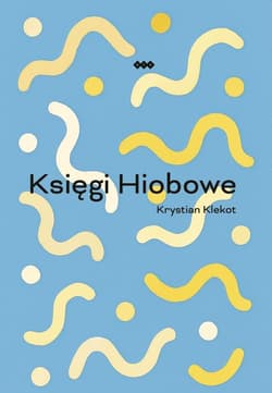 Księgi Hiobowe - Klekot Krystian