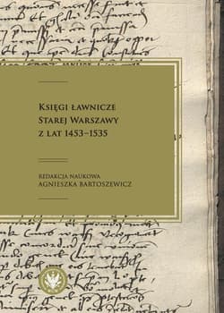 Księgi ławnicze Starej Warszawy z lat 1453-1535 - Agnieszka Bartoszewicz