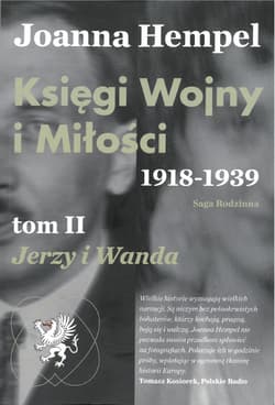 Księgi Wojny i Miłości. 1918-1939. Tom 2 Jerzy i Wanda - Joanna Hempel