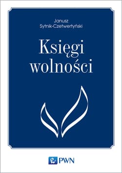 Księgi wolności - Janusz Sytnik-Czetwertyński