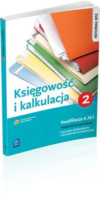 Księgowość i kalkulacja Podręcznik do nauki zawodu technik ekonomista technik rachunkowości Kwalifikacja A.36.1 - Frymak Irena