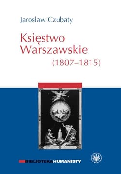 Księstwo Warszawskie (1807-1815) - Czubaty Jarosław