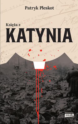 Księża z Katynia - ebook - Patryk Pleskot
