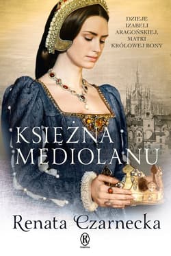 Księżna Mediolanu - ebook - Renata Czarnecka