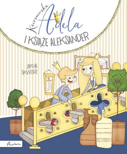 Księżniczka Adela i książę Aleksander - Jakub Skworz