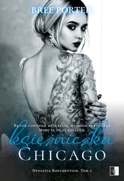 Księżniczka Chicago. Dynastia Rocchettich. Tom 2 - Bree Porter