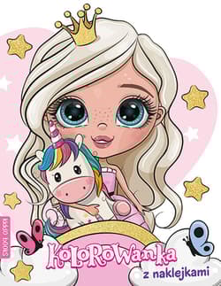 Księżniczka i jednorożec. Kolorowanka z naklejkami - Praca zbiorowa