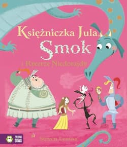 Księżniczka Jula, Smok i Rycerze Niedorajdy - Lenton Steven